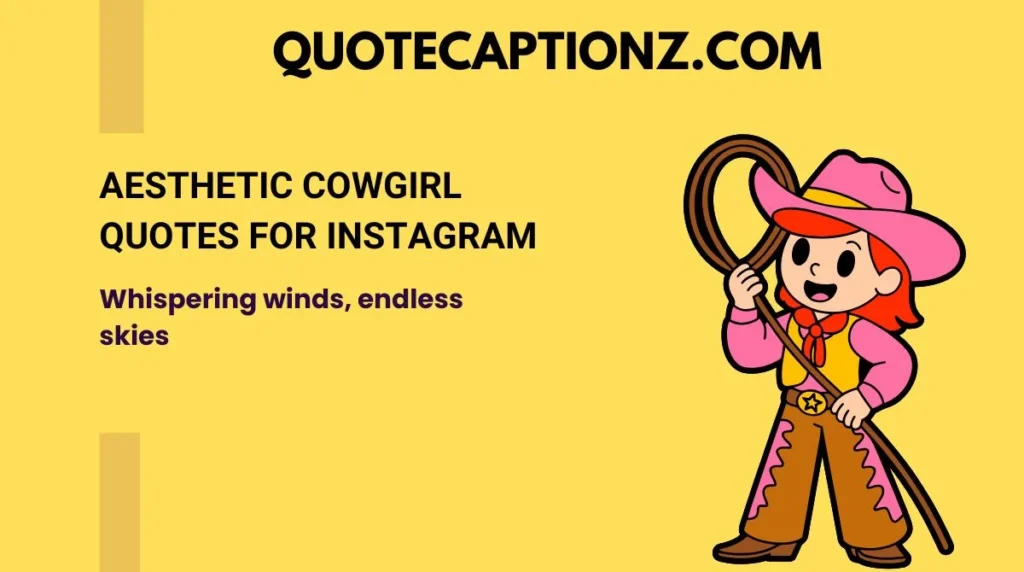 Aesthetic Cowgirl Quotes for Instagram