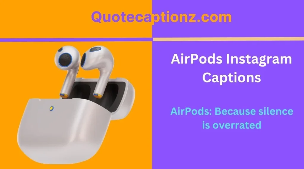 AirPods Instagram Captions