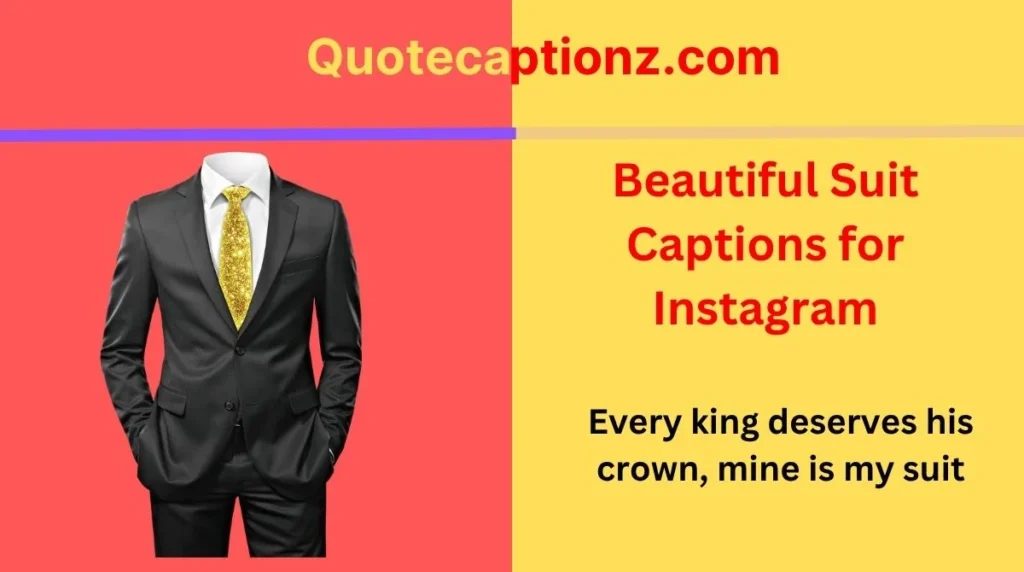 Beautiful Suit Captions for Instagram