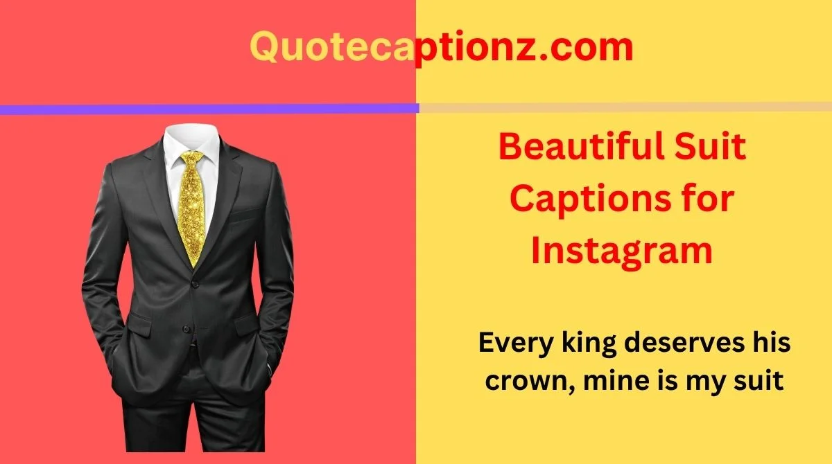 Beautiful Suit Captions for Instagram