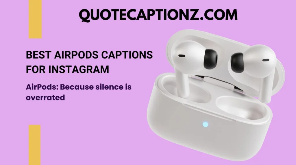 Best AirPods Captions for Instagram