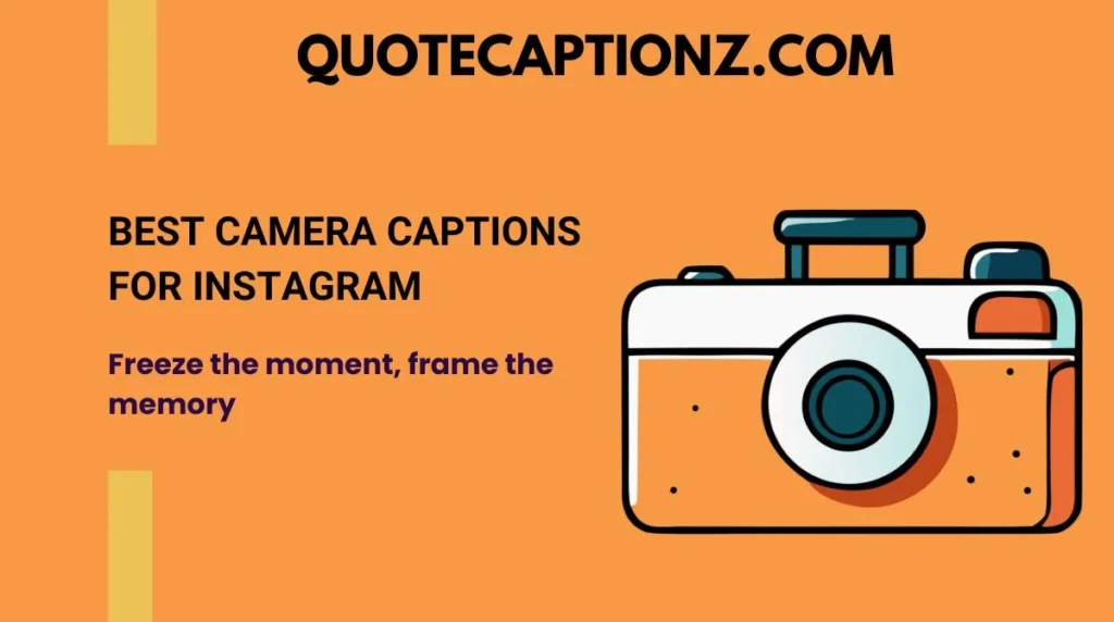 Best Camera Captions for Instagram