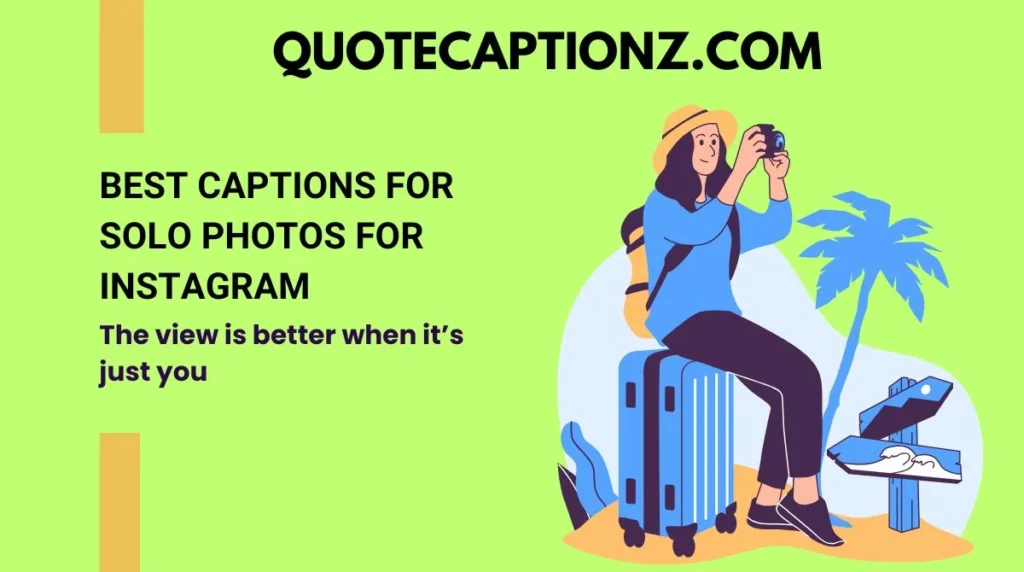Best Captions for Solo Photos for Instagram