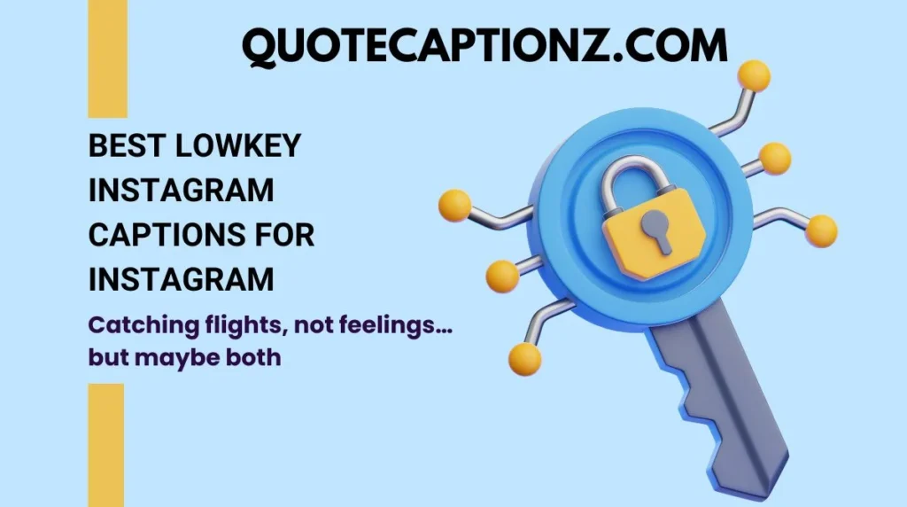 Best Lowkey Instagram Captions for Instagram