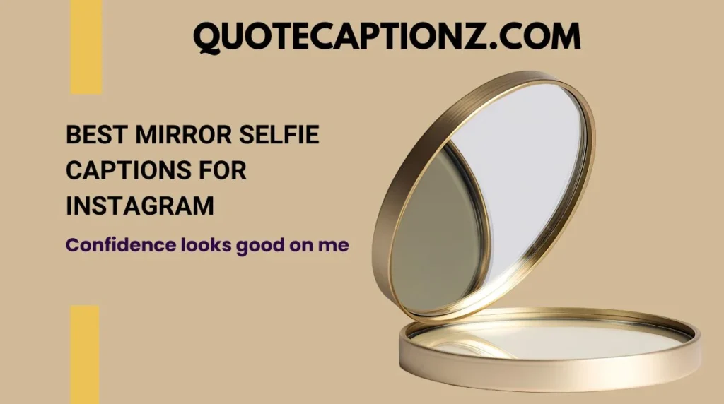 Best Mirror Selfie Captions for Instagram