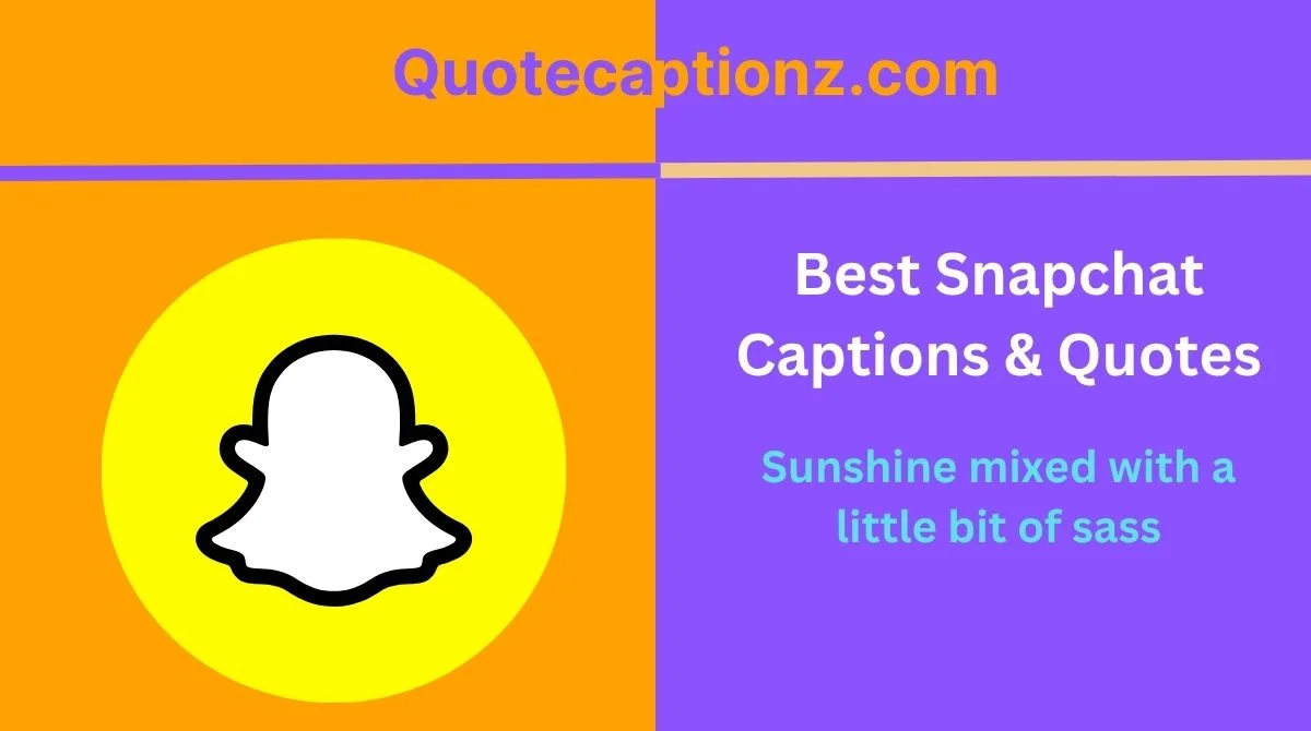 Best Snapchat Captions & Quotes
