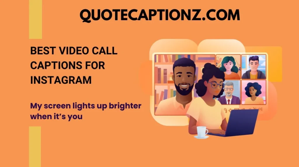Best Video Call Captions for Instagram