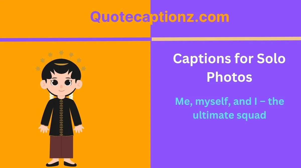Captions for Solo Photos