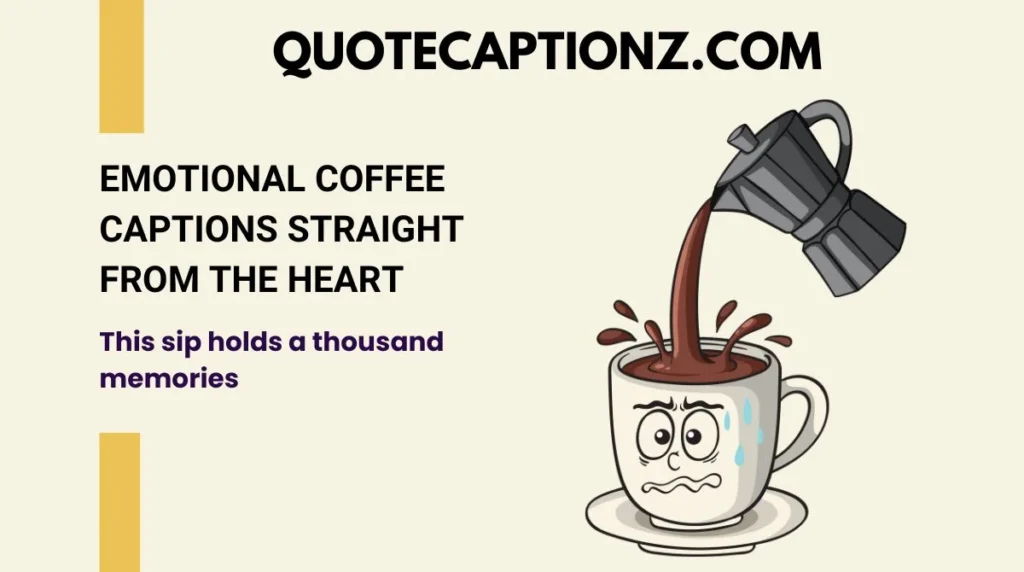 Emotional Coffee Captions Straight from the Heart