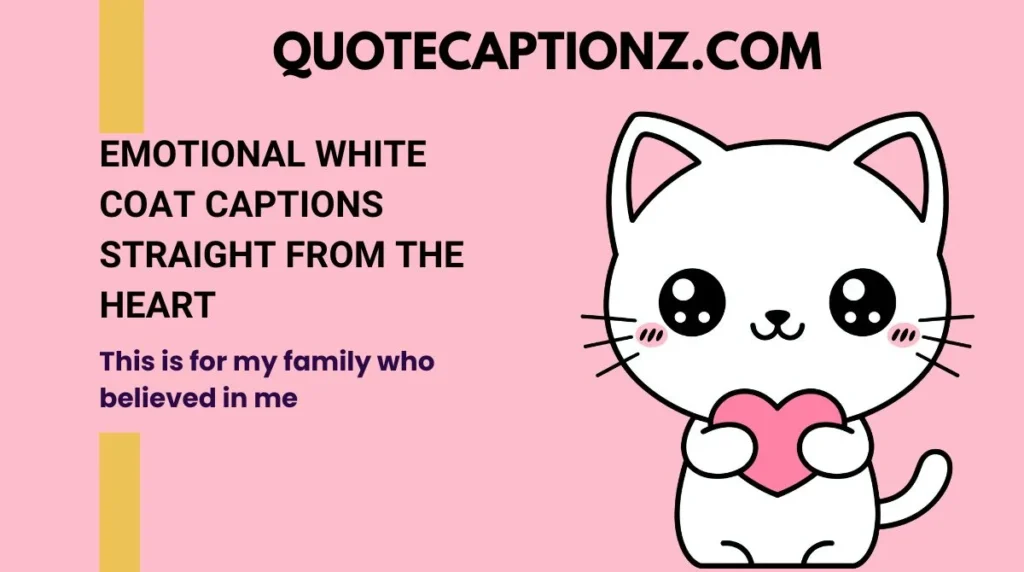 Emotional White Coat Captions Straight from the Heart