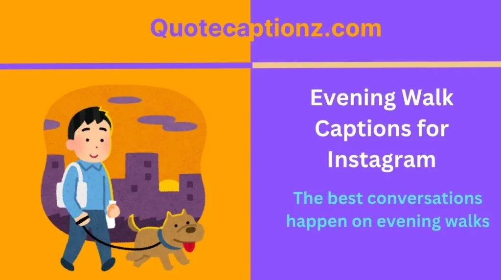 Evening Walk Captions for Instagram