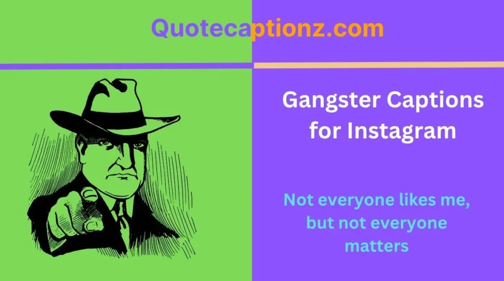 Gangster Captions for Instagram