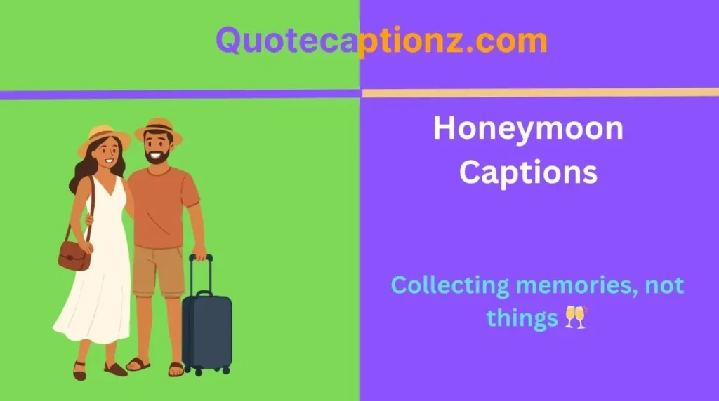Honeymoon Captions