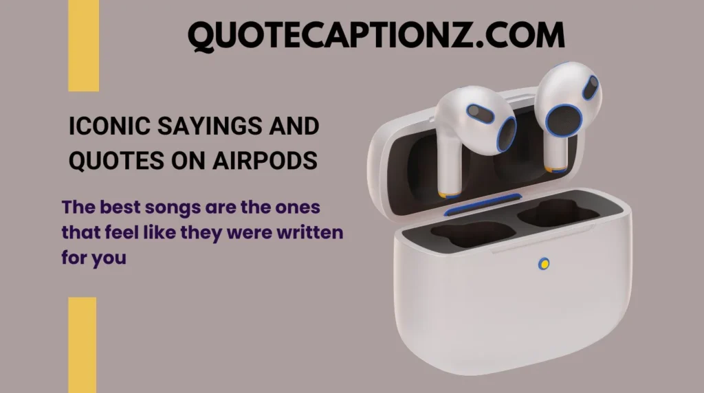 Iconic Sayings and Quotes on AirPods