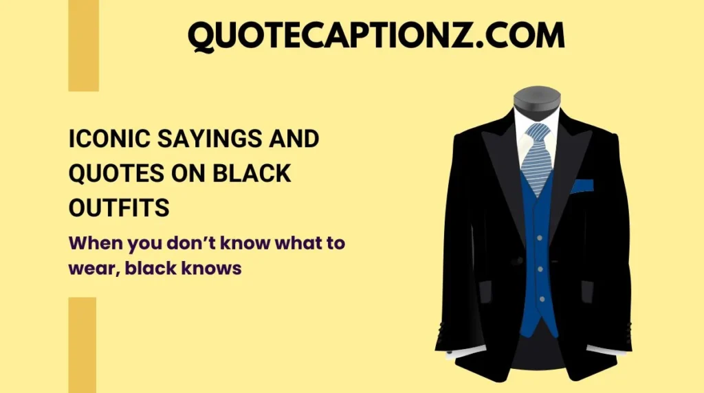 Iconic Sayings and Quotes on Black Outfits