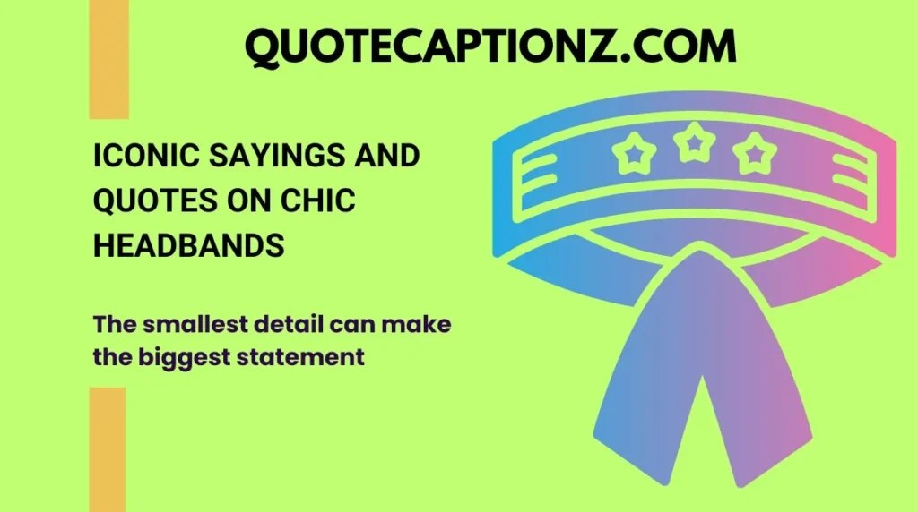 Iconic Sayings and Quotes on Chic Headbands