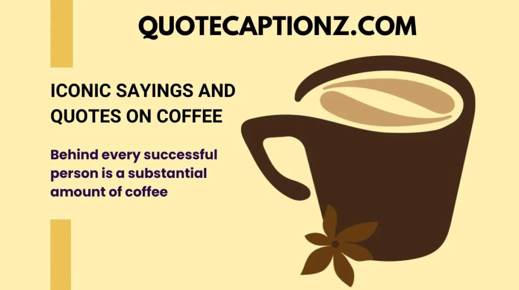 Iconic Sayings and Quotes on Coffee