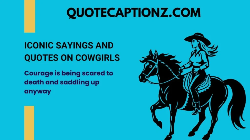 Iconic Sayings and Quotes on Cowgirls