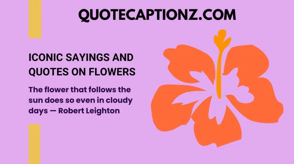 Iconic Sayings and Quotes on Flowers