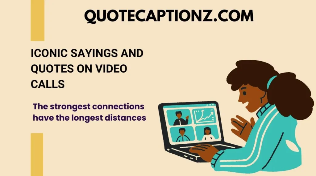 Iconic Sayings and Quotes on Video Calls