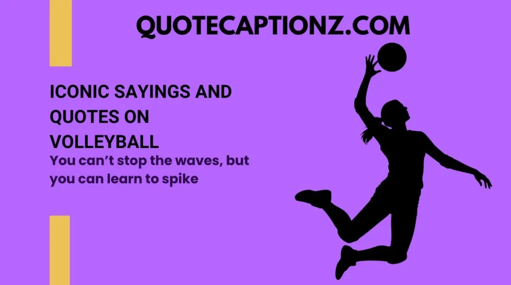 Iconic Sayings and Quotes on Volleyball