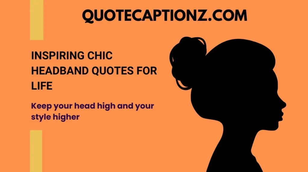 Inspiring Chic Headband Quotes for Life