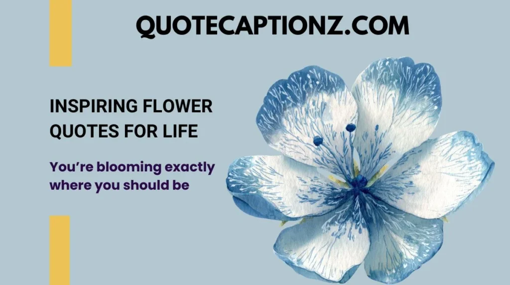 Inspiring Flower Quotes for Life