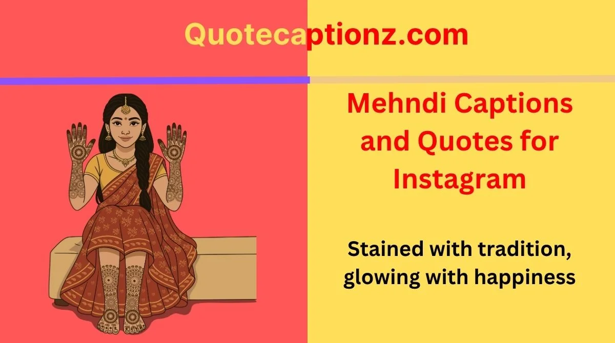 Mehndi Captions and Quotes for Instagram