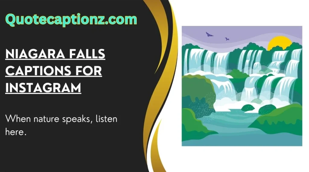 Niagara Falls Captions for Instagram