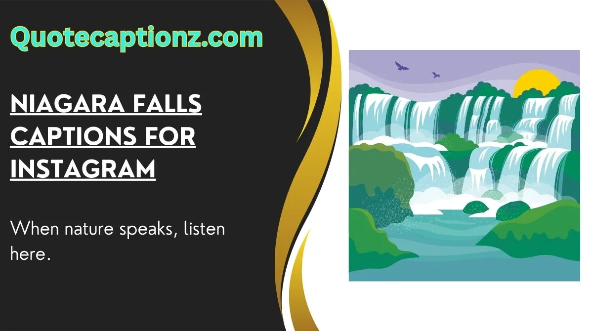 Niagara Falls Captions for Instagram