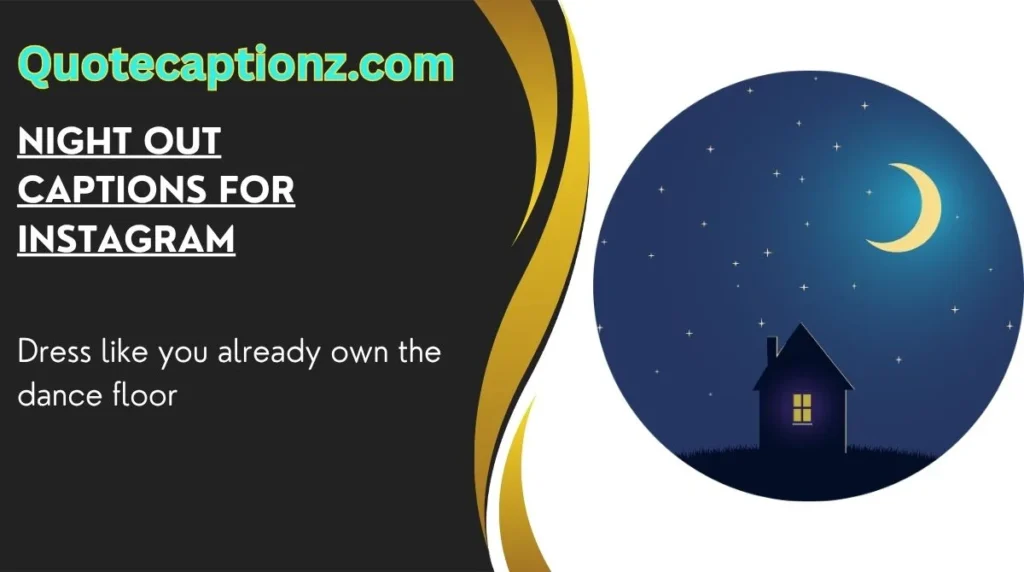 Night Out Captions for Instagram