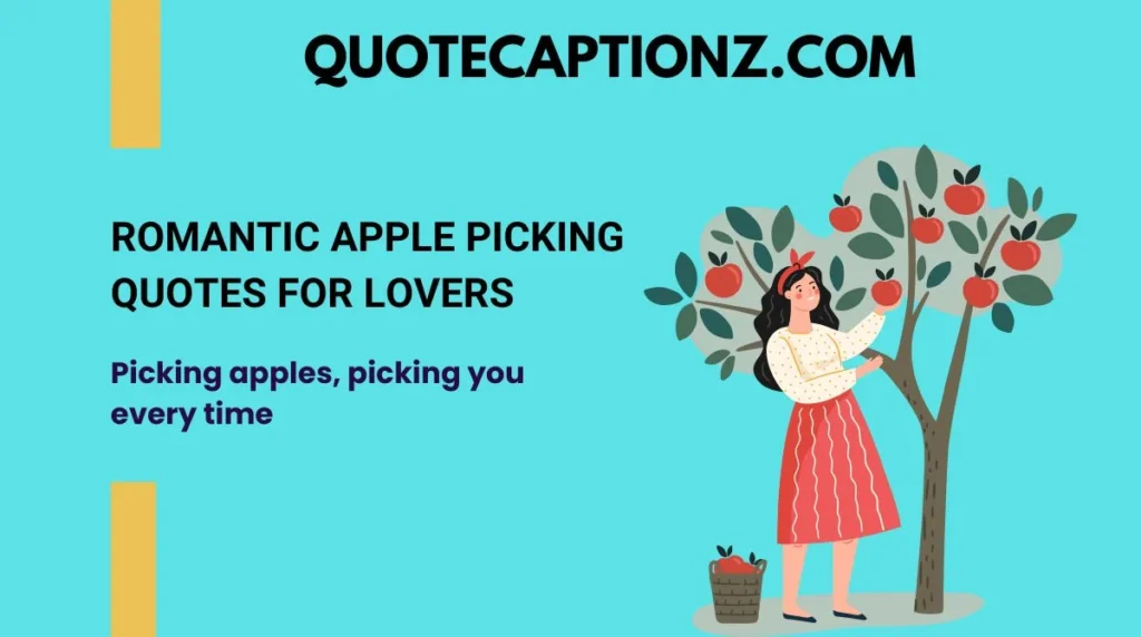 Romantic Apple Picking Quotes for Lovers