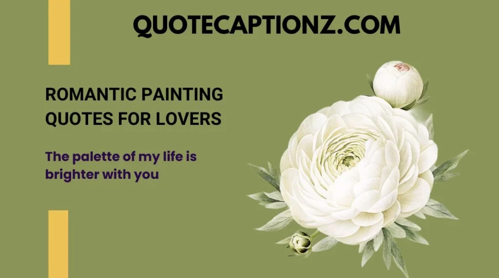 Romantic Painting Quotes for Lovers