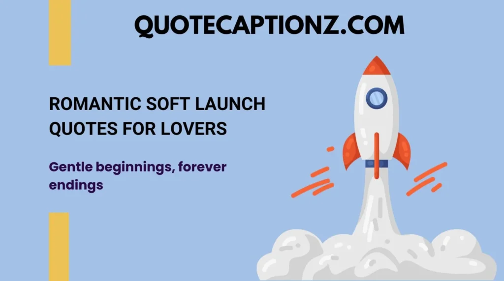 Romantic Soft Launch Quotes for Lovers