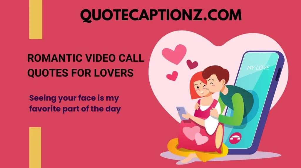 Romantic Video Call Quotes for Lovers