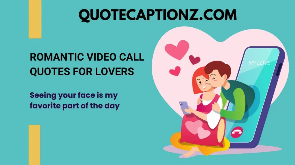 Romantic Video Call Quotes for Lovers