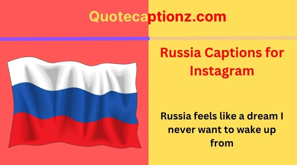 Russia Captions for Instagram