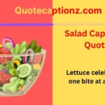 Salad Captions & Quotes