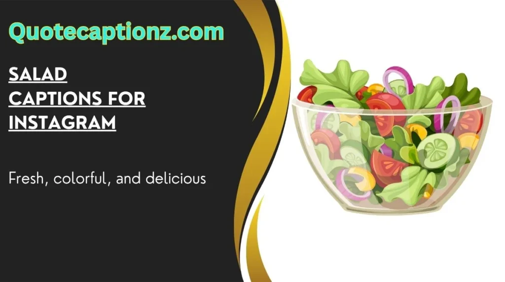 Salad Captions for Instagram