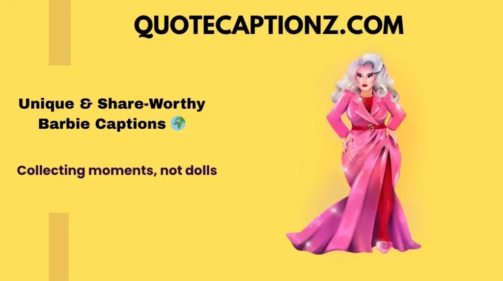 Unique & Share-Worthy Barbie Captions 🌍