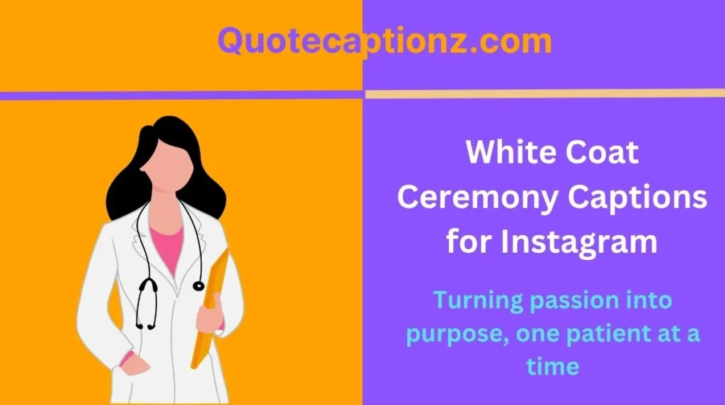White Coat Ceremony Captions for Instagram