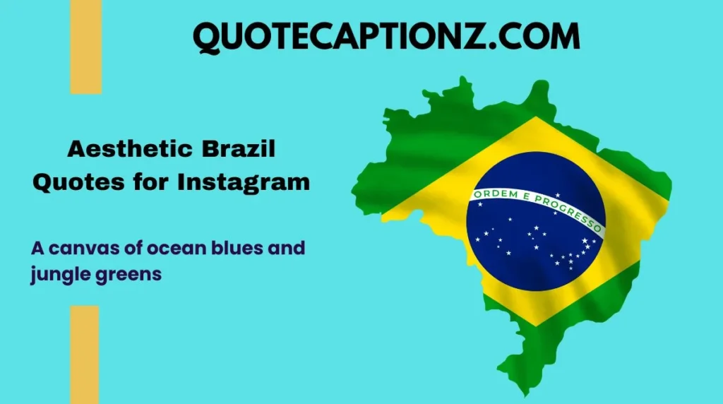 Aesthetic Brazil Quotes for Instagram