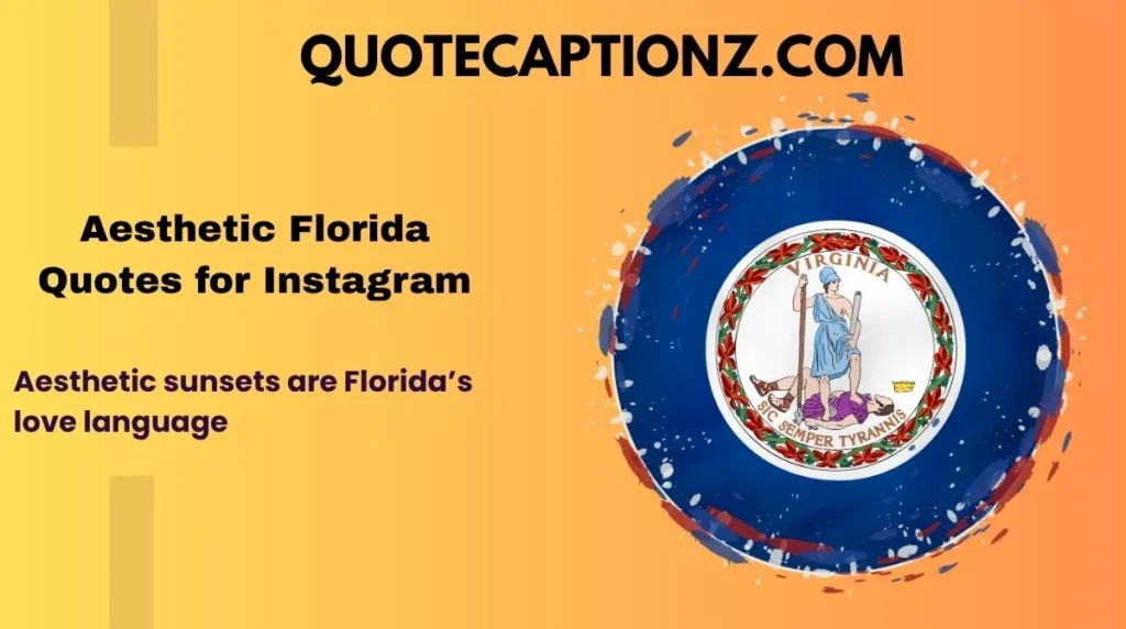 Aesthetic Florida Quotes for Instagram