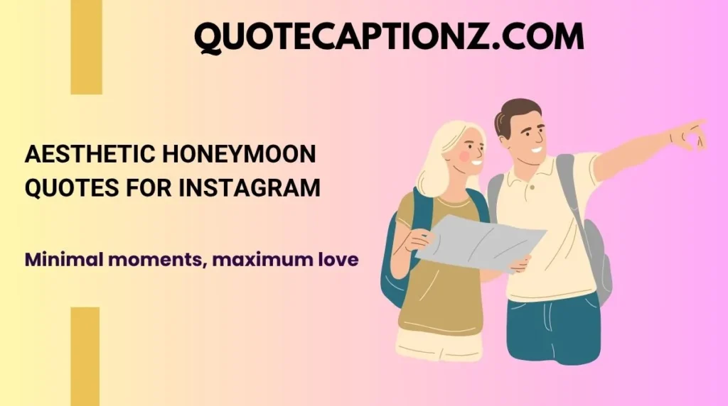 Aesthetic Honeymoon Quotes for Instagram