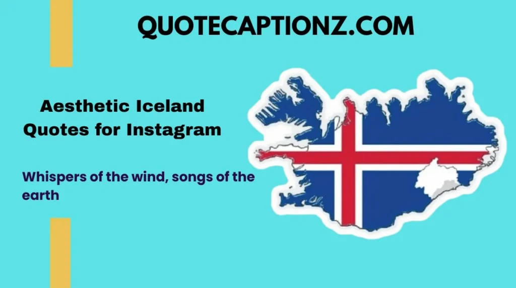 Aesthetic Iceland Quotes for Instagram