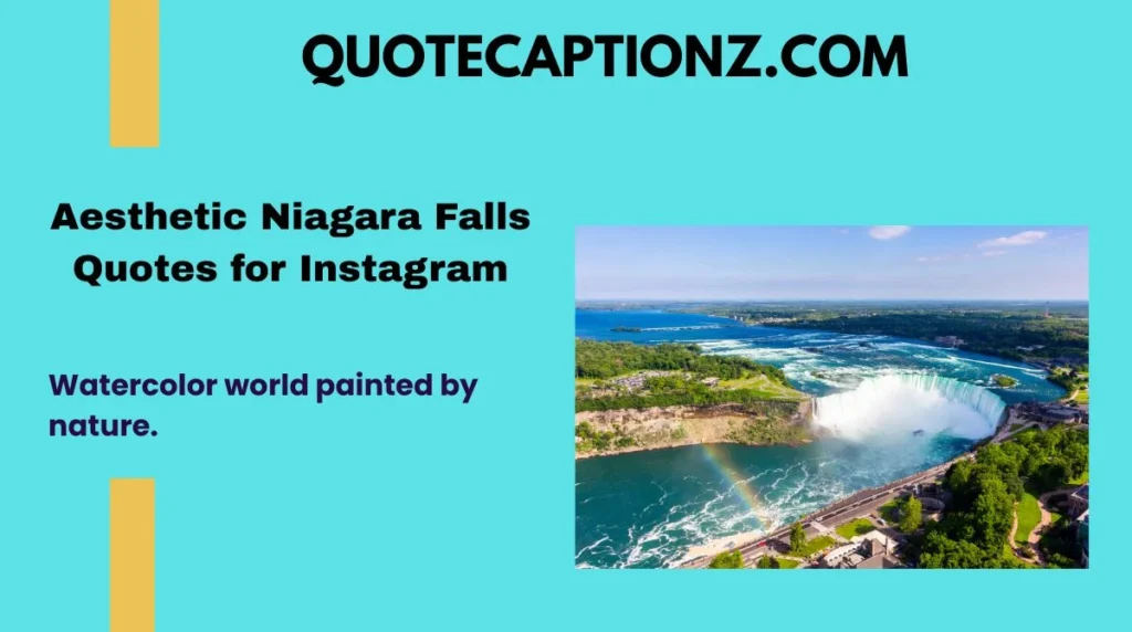 Aesthetic Niagara Falls Quotes for Instagram