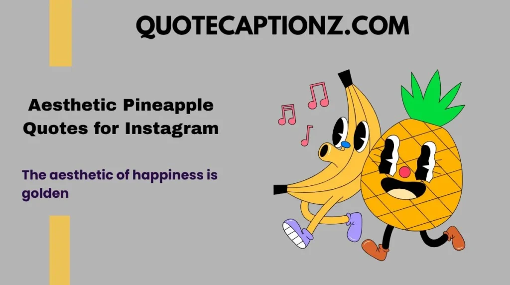 Aesthetic Pineapple Quotes for Instagram