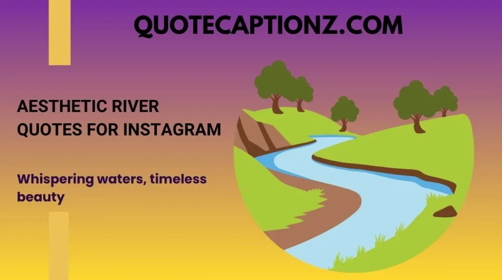 Aesthetic River Quotes for Instagram