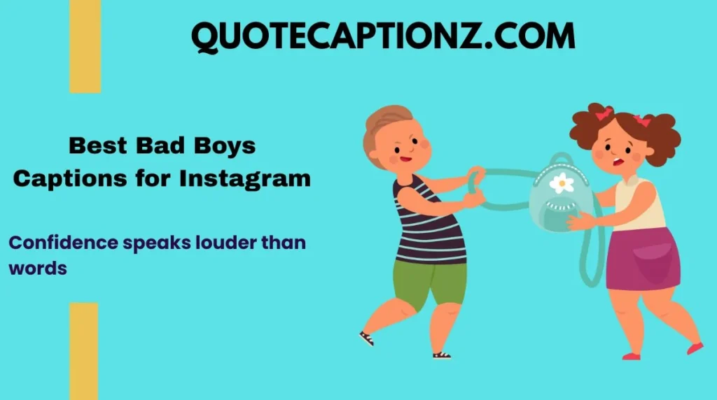 Best Bad Boys Captions for Instagram