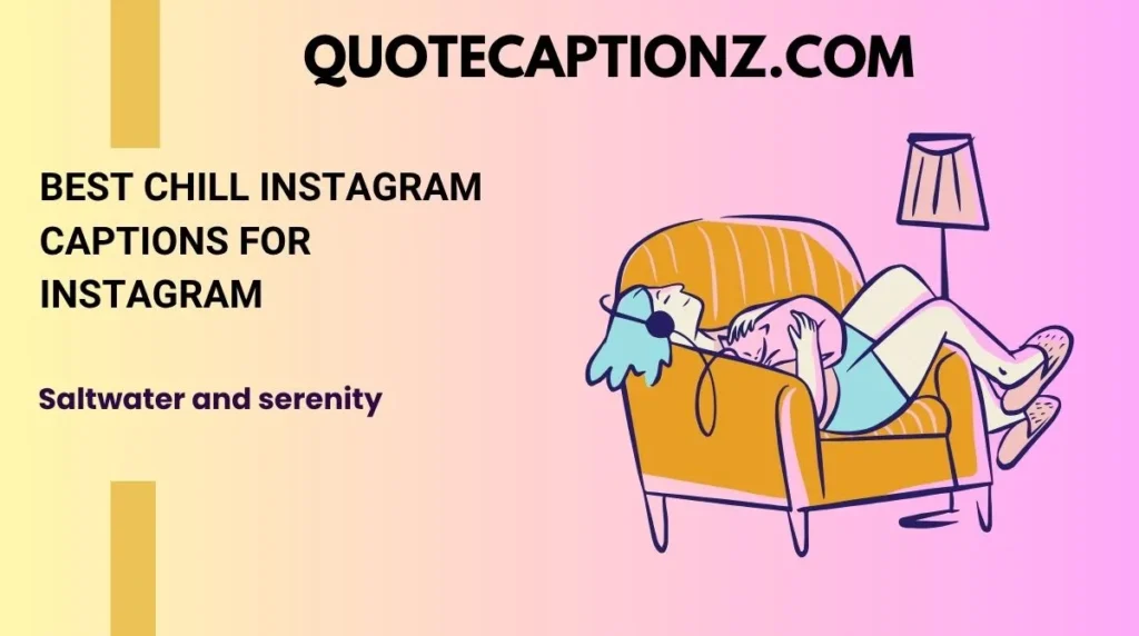Best Chill Instagram Captions for Instagram
